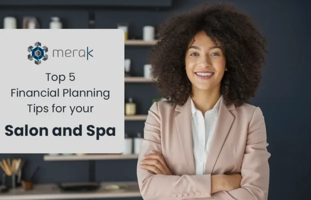 Top 5 Financial Planning Tips for your Salon and Spa
