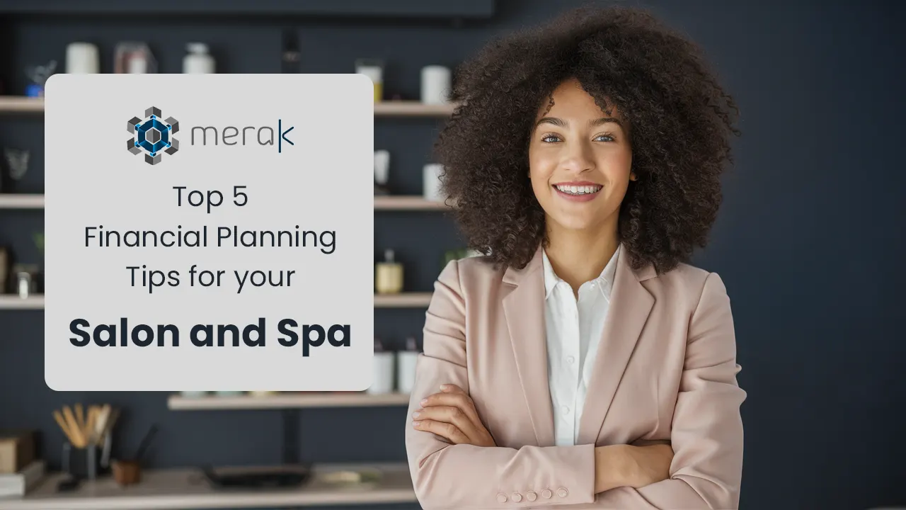 Top 5 Financial Planning Tips for your Salon and Spa