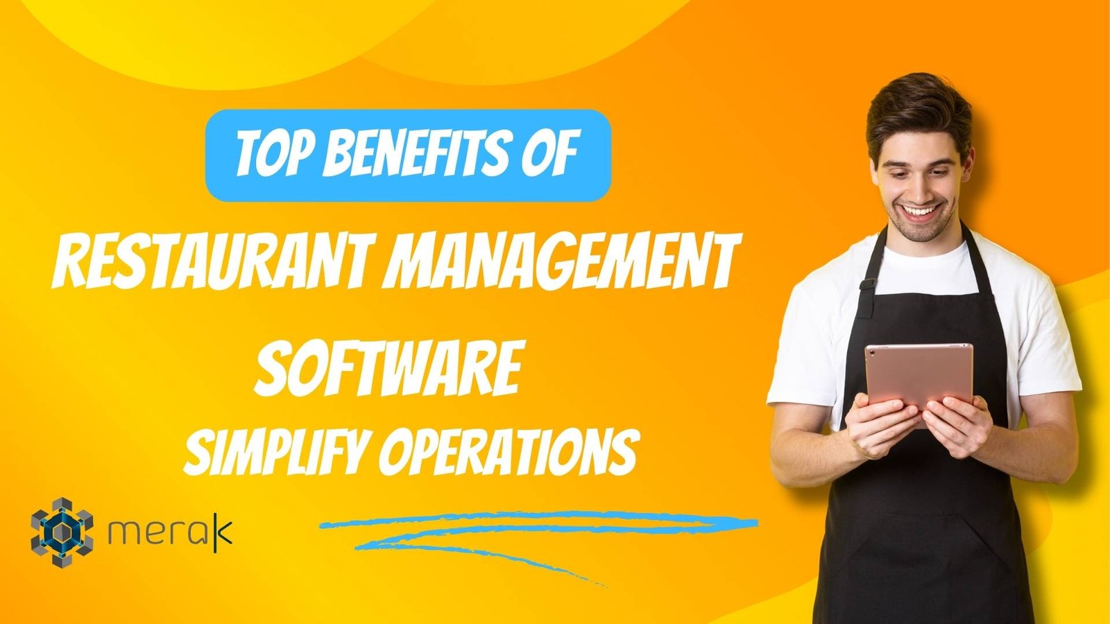 Top Benefits of Restaurant Management Software Simplify Operations