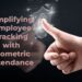 Simplifying Employee Tracking with Biometric Attendance