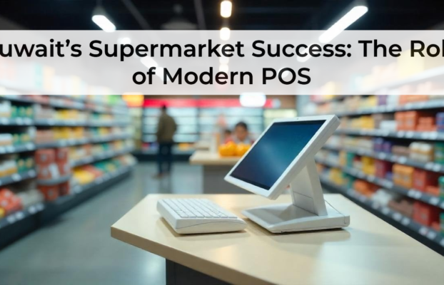 Kuwait’s Supermarket Success: The Role of Modern POS