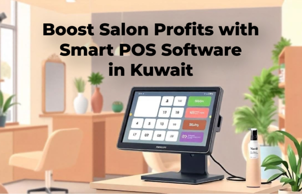 Boost Salon Profits with Smart POS Software in Kuwait