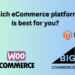 ecommerce-platform-image-of-shopify-woocommerce-bigcommerce-magento Best eCommerce platform 2025