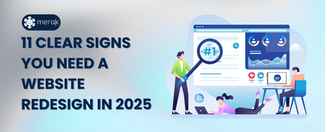 11 Clear Signs You Need a Website Redesign in 2025