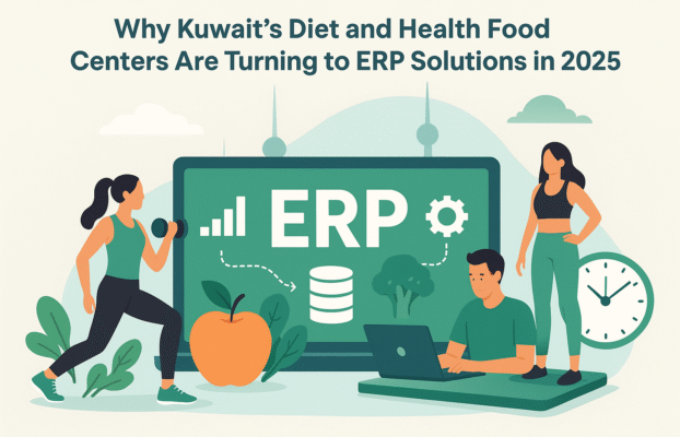Why Kuwait’s Diet and Health food Centers Are Turning to ERP Solutions in 2025