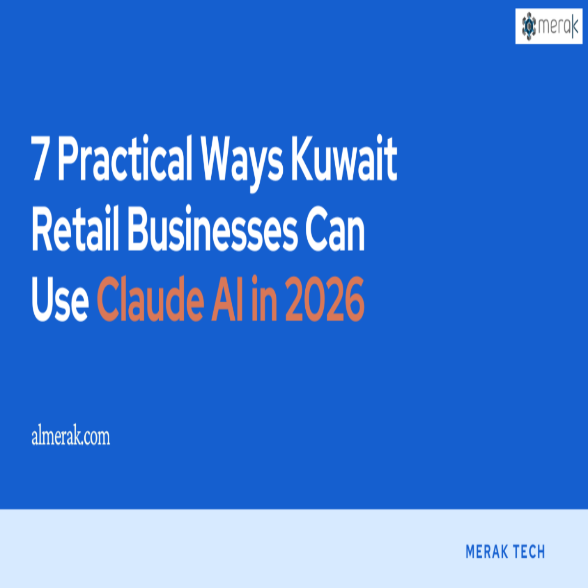 7 ways Kuwait retail businesses are using Claude AI in 2026
