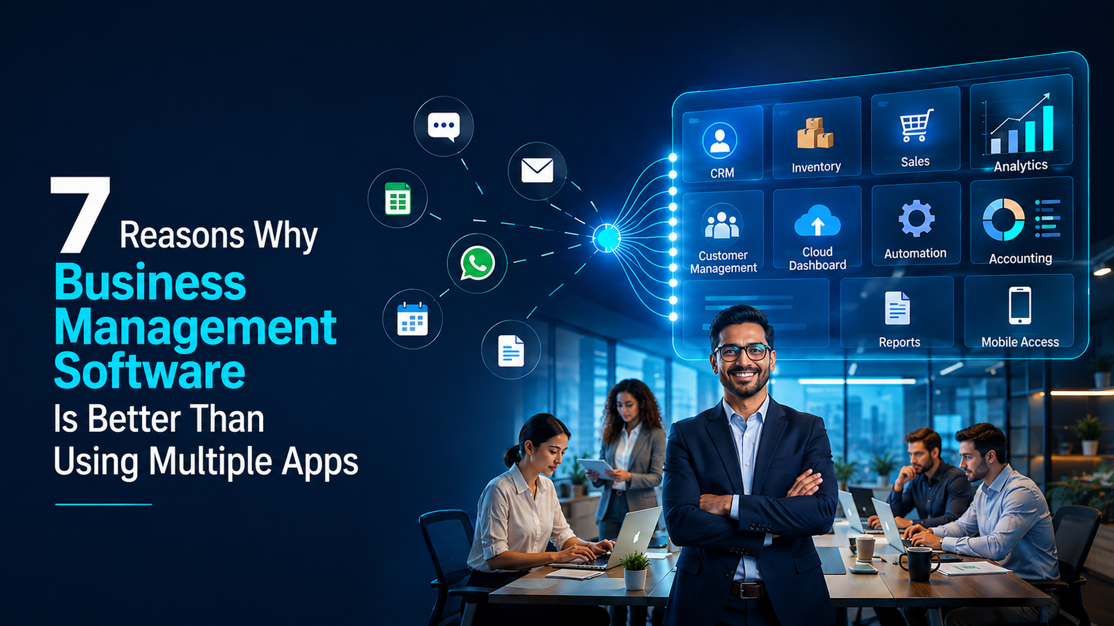 7 Reasons Why Business Management Software Is Better Than Using Multiple Apps